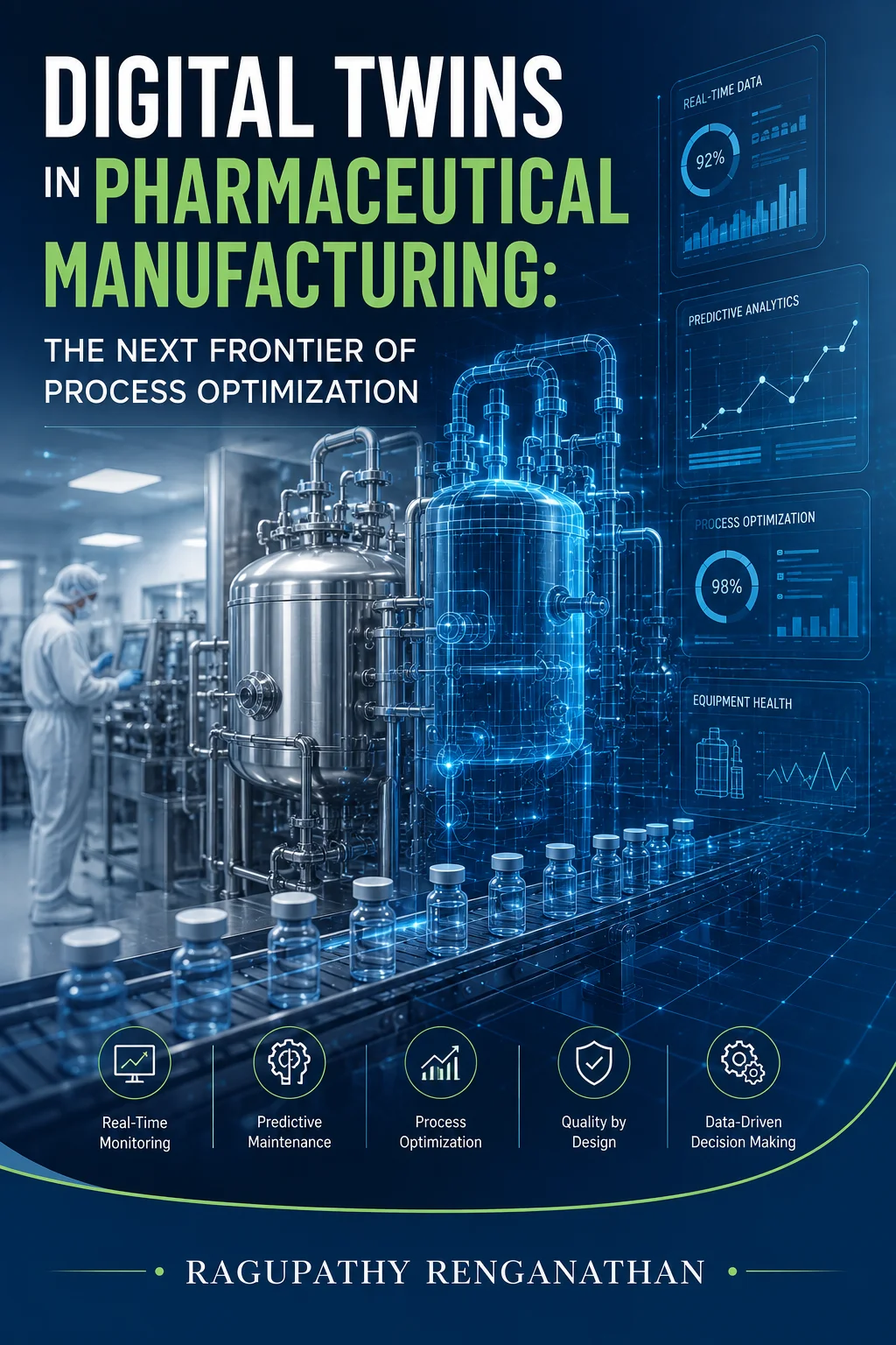 Digital Twins in Pharmaceutical Manufacturing: The Next Frontier of Process Optimization