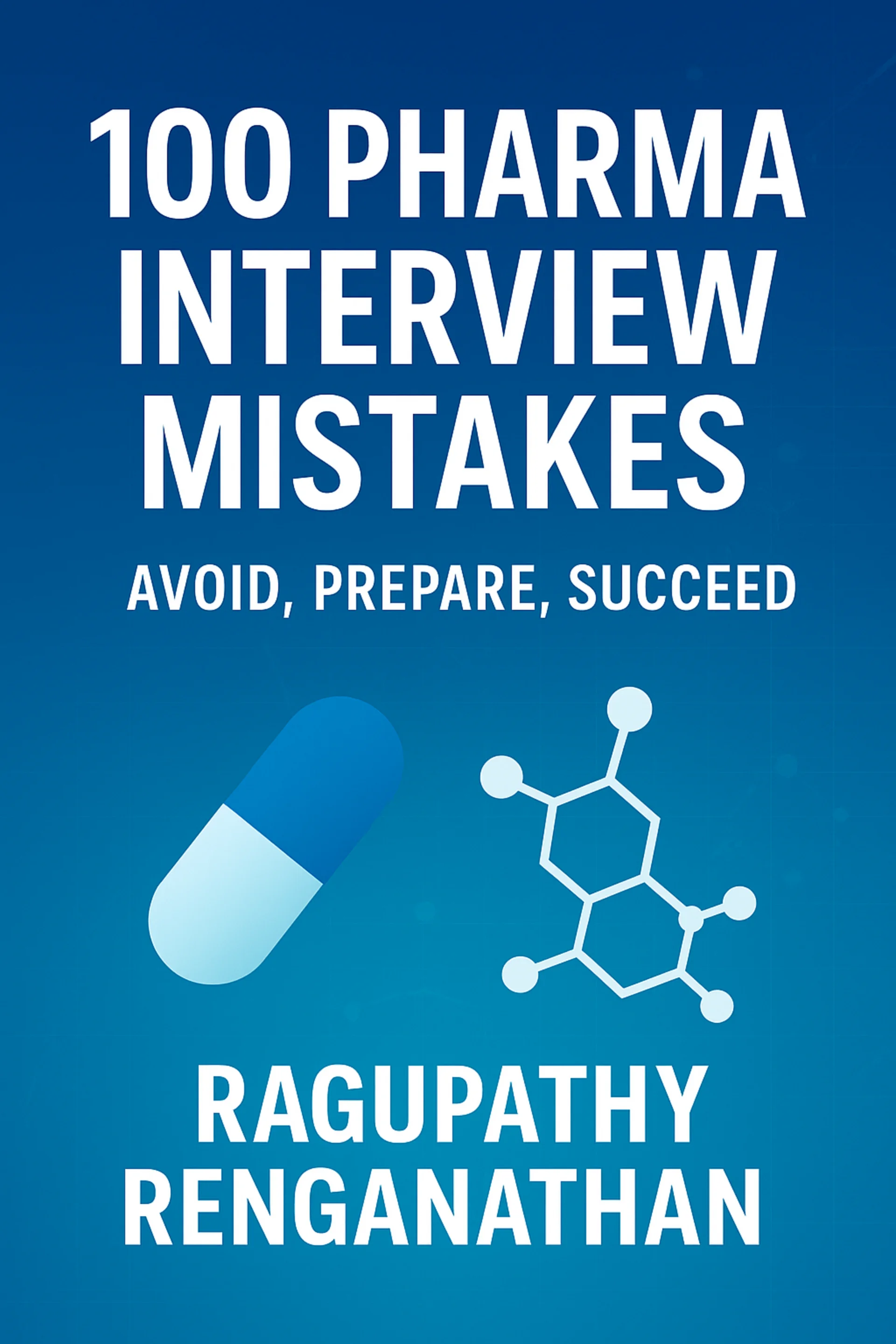 100 Pharma Interview Mistakes