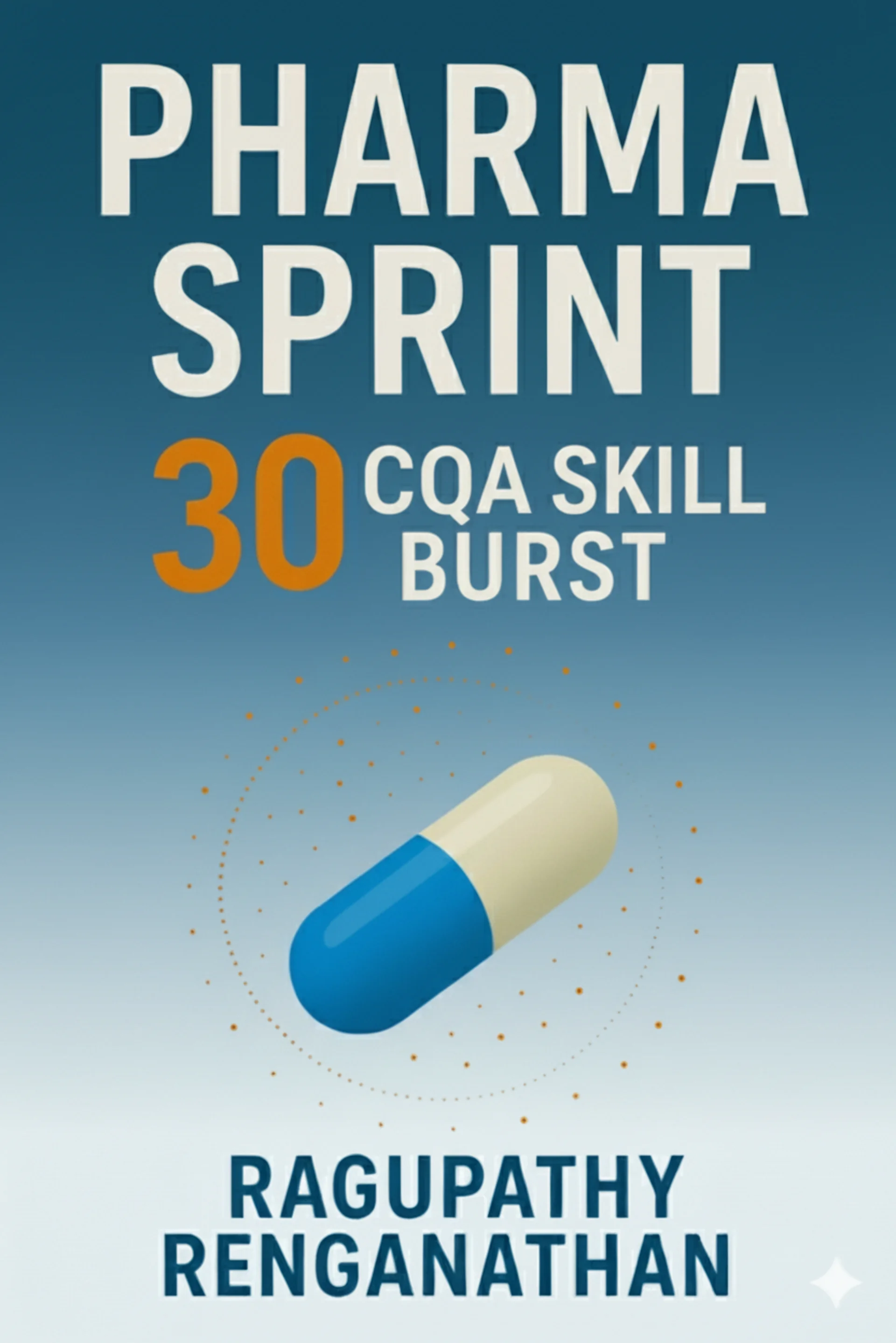 Pharma Sprint 30 – CQA Skill Burst
