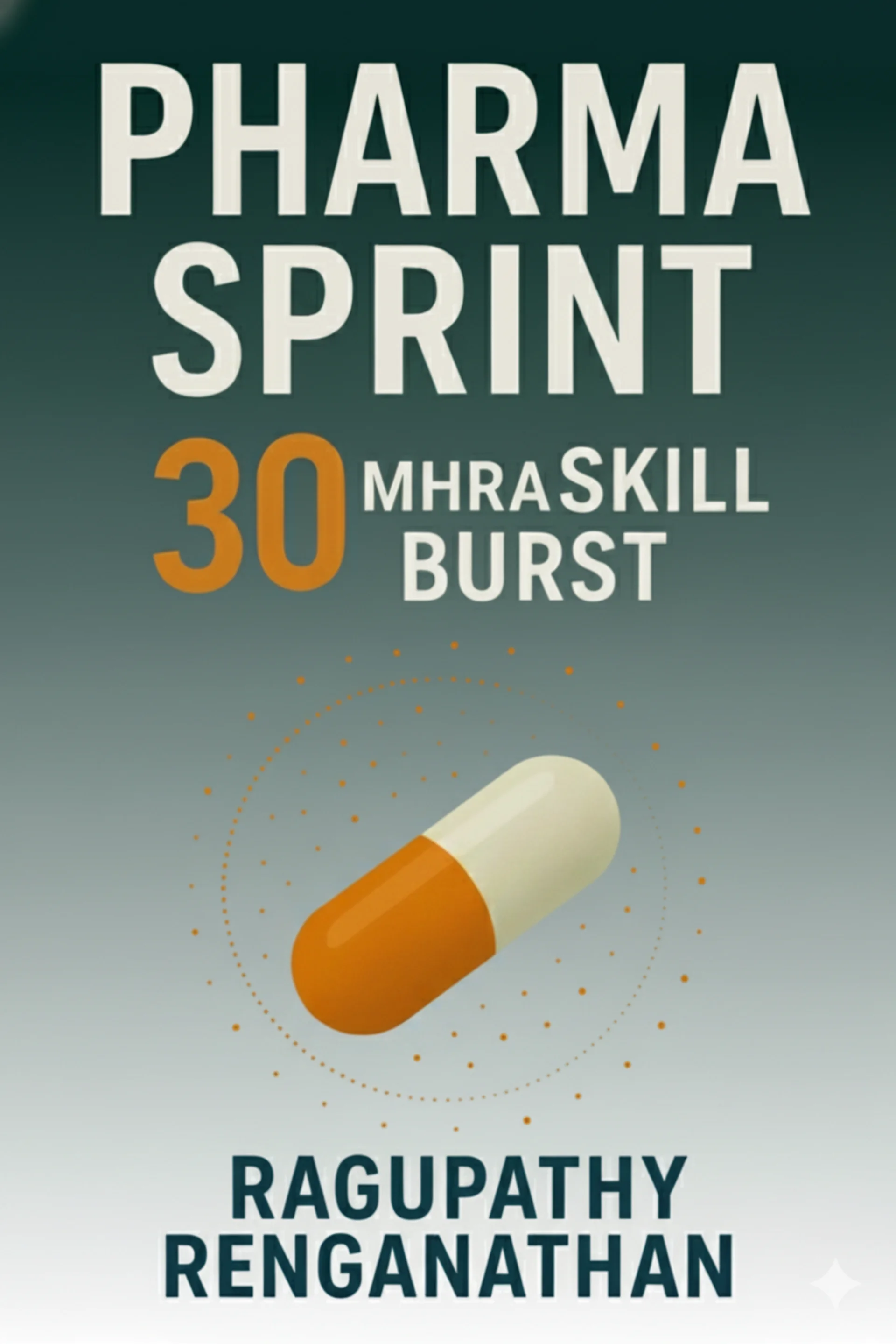 Pharma Sprint 30 – MHRA Skill Burst