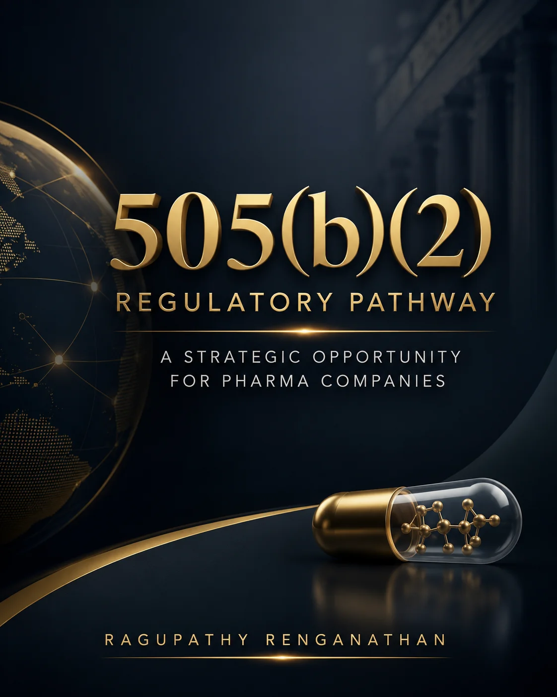 505(b)(2) Regulatory Pathway: A Strategic Opportunity for Pharma Companies