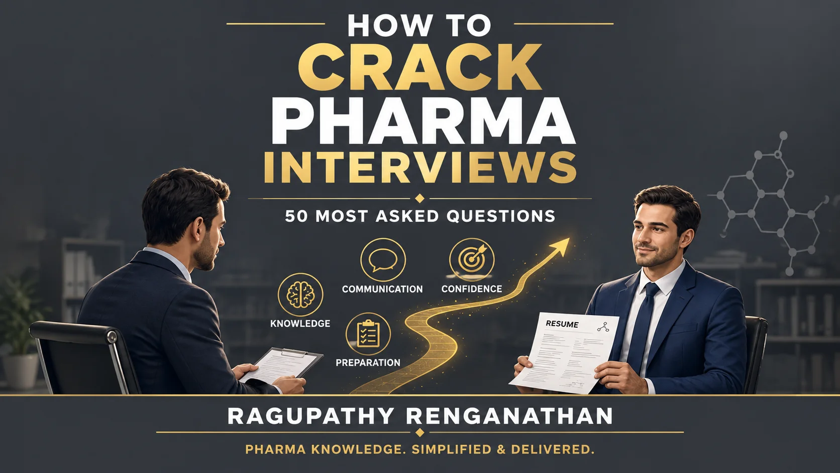 How to Crack Pharma Interviews: 50 Most Asked Questions & Professional Answers A Practical Interview Guide for Pharmacy Students, Freshers & Professionals