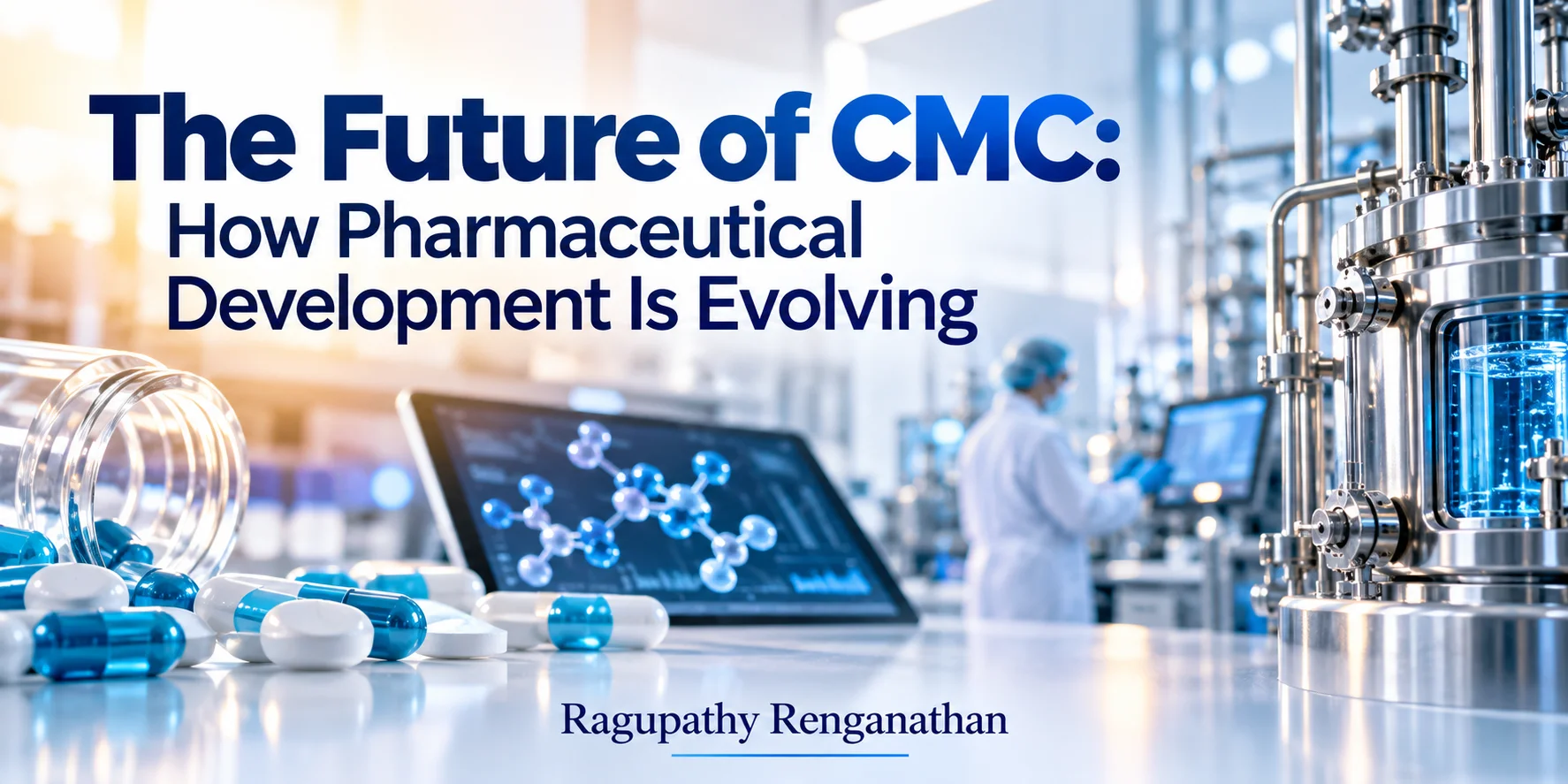 The Future of CMC: How Pharmaceutical Development Is Evolving